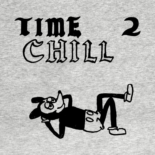 TIME 2 CHILL by TheCosmicTradingPost